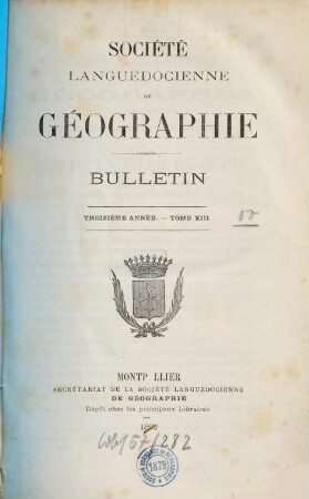 Bulletin de la Société Languedocienne de Géographie. 13. 1890