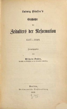 Ludwig Häusser's Geschichte des Zeitalters der Reformation : 1517 - 1648