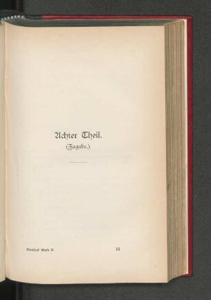 Achter Theil. (Zugabe).