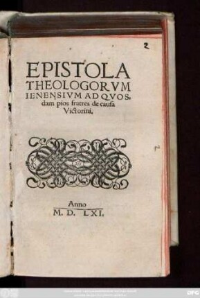EPISTOLA || THEOLOGORVM || IENENSIVM AD QVOS=||dam pios fratres de causa || Victorini.||