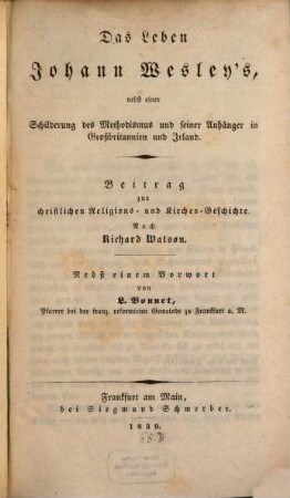 Das Leben Johann Wesley's : nebst einer Schilderung des Methodismus und seiner Anhänger in Großbritannien