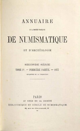 Annuaire de la Société Française de Numismatique et d'Archéologie. 5 = Sér. 2, T. 1. 1877/81