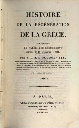 Histoire de la régéneration de la Grèce : depui 1740 jusqu'au 1824. T. 1