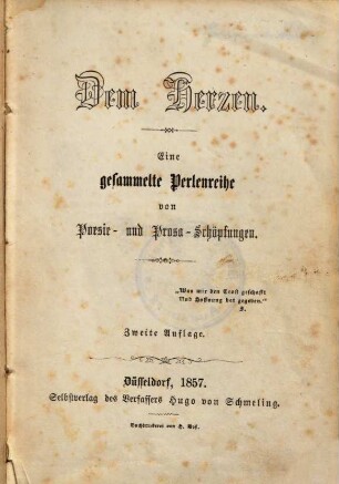 Dem Herzen : Eine gesammelte Perlenreise von Poesie- und Prosa-Schöpfungen
