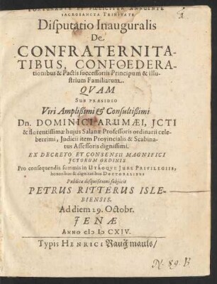Disputatio Inauguralis De Confraternitatibus, Confoederationibus & Pactis successoriis Principum & Illustrium Familiarum