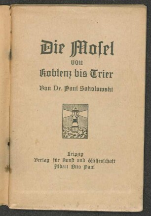 Die Mosel von Koblenz bis Trier : [Reiseführer]