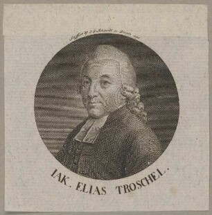 Bildnis des Iak. Elias Troschel