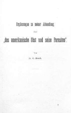 Ergänzung zu meiner Abhandlung über "das amerikanische Obst und seine Parasiten".