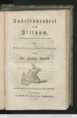 Unbesonnenheit und Irrthum : Ein Schauspiel in fünf Aufzügen