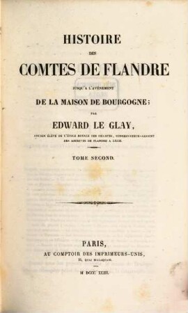 Histoire des Comtes de Flandre jusqu'à l'avenement de la maison de Bourgogne. 2
