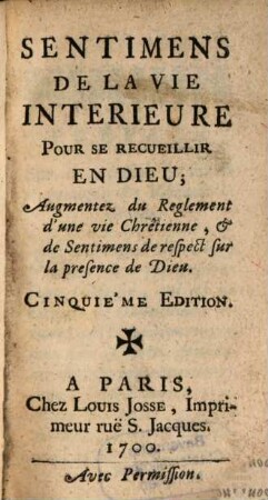 Sentimens de la vie interieure pour se recueillir en Dieu