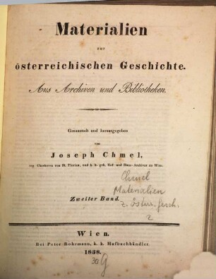Materialien zur österreichischen Geschichte : aus Archiven und Bibliotheken. 2