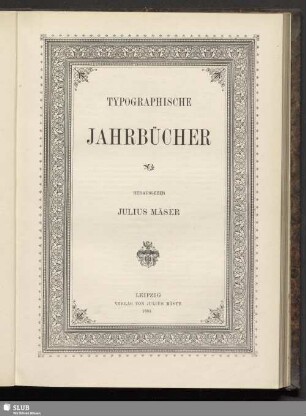5.1884: Typographische Jahrbücher : verbunden mit d. Mitteilungen für photomechanische Reproduktionstechnik