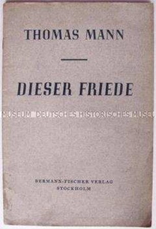 Exilschrift von Thomas Mann zur Lage in Europa vor Beginn des 2. Weltkrieges