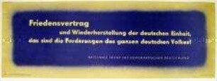 Maueranschlag der Nationalen Front mit Forderung nach Friedensvertrag und Wiedervereinigung