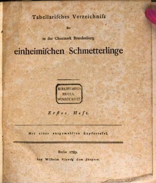 Tabellarisches Verzeichniss der in der Churmark Brandenburg einheimischen Schmetterlinge, 1 : Mit einer ausgemahlten Kupfertafel