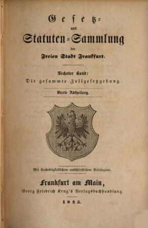 Gesetz- und Statutensammlung der Freien Stadt Frankfurt. 6. 1836/65, Abth. 4