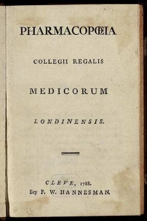 Pharmacopœia Collegii Regalis Medicorum Londinensis
