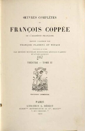 Oeuvres complètes de François Coppée, [2],2. Théâtre ; T. 2