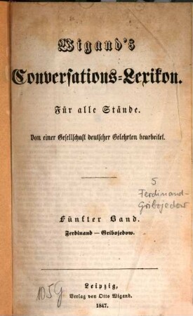 Wigand's Conversations-Lexikon : für alle Stände ; von einer Gesellschaft deutscher Gelehrter bearbeitet, 5. Ferdinand - Gribojedow