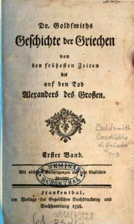 Dr. Goldsmiths Geschichte der Griechen von den frühesten Zeiten bis auf den Tod Alexanders des Grossen, 1