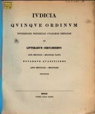 Iudicia quinque ordinum Universitatis Fridericiae Guilelmiae Rhenanae de litterarum certaminibus anni ... facta novaeque quaestiones anno ... propositae, 1861/62