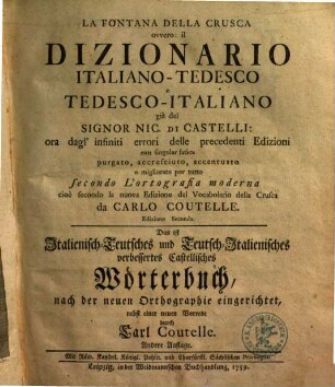 La Fontana Della Crusca ovvero: il Dizionario Italiano-Tedesco e Tedesco-Italiano. [1], Italienisch-Teutsch