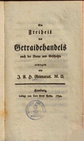 Die Freiheit des Getraidehandels : nach der Natur und Geschichte erwogen