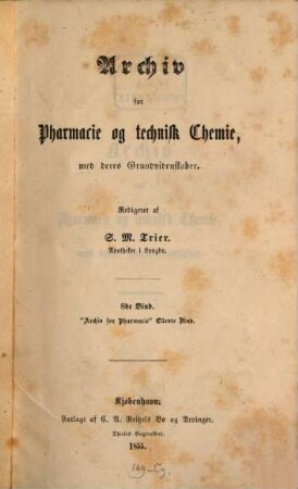 Archiv for pharmacie og technisk chemie med deres grundvidenskaber, 8. 1855