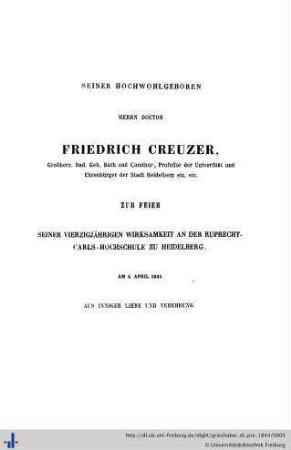 Seiner Hochwohlgeboren Herrn Doctor Friedrich Creuzer…