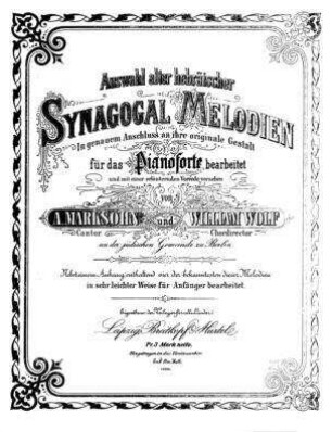 Auswahl alter hebräischer Synagogal-Melodien : nebst einem Anhang, enthaltend vier der bekanntesten dieser Melodien in sehr leichter Weise für Anfänger bearbeitet / in genauem Anschluss an ihre originale Gestalt für das Pianoforte bearbeitet und mit einer erläuternden Vorrede versehen von A. Marksohn ...