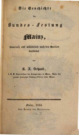 Geschichte der Bundes-Festung Mainz, : historisch und militärisch nach den Quellen bearbeitet