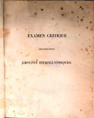 Examen critique des principaux groupes hiéroglyphiques