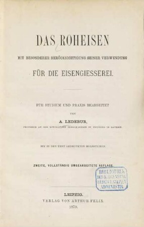 Das Roheisen mit besonderer Berücksichtigung seiner Verwendung für die Eisengiesserei