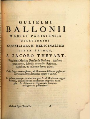 Gulielmi Ballonii Medici Parisiensis Celeberrimi, Opera Omnia : In quatuor Tomos divisa, 2