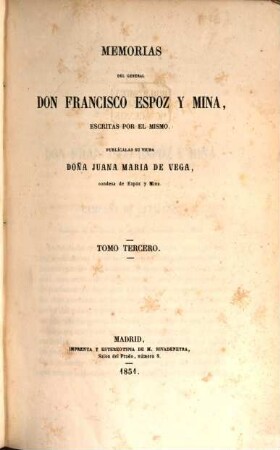 Memorias del General Don Francisco y Mina, escritas por el mismo, 3
