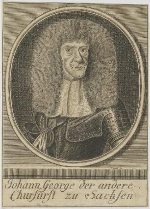 Bildnis Johann George der andere, Churfürst zu Sachsen