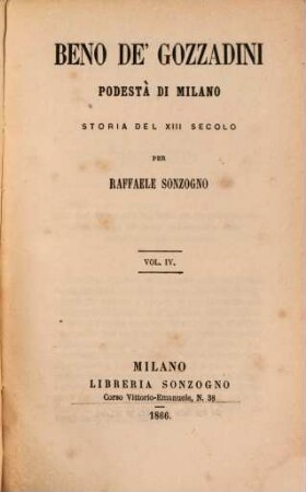 Beno de'Gozzadini, podestà di Milano : Storia del XIII. secolo. [Beno De'Gozzadini]. 4
