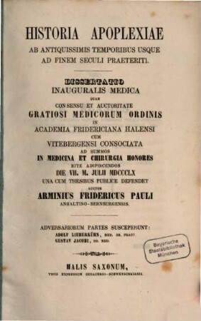Historia apoplexiae ab antiquissimis temporibus usque ad finem seculi praeteriti : Diss. inaug. med.