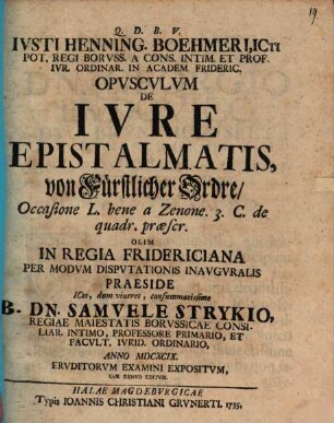 Ivsti Henning. Boehmeri ... Opvscvlvm De Ivre Epistalmatis : von fürstlicher Ordre ...