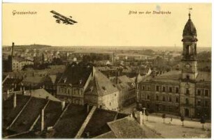 Großenhain. Blick von der Stadtkirche mit Flugzeug