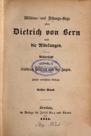Altdeutsche und Altnordische Helden-Sagen, 1. Wilkina- und Niflunga-Saga oder Dietrich von Bern und die Nibelungen ; 1