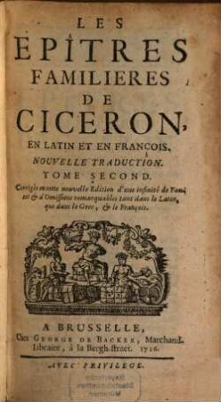 Les Epîtres Familieres De Ciceron : En Latin Et En François. 2