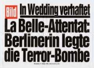 Maueranschlag der Bild-Zeitung: "In Wedding verhaftet / La Belle-Attentat: Berlinerin legte die Terror-Bombe"
