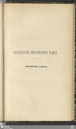 Catalogue Des Œuvres D'Art. Troisième Partie
