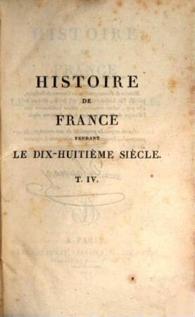 Histoire de France pendant le dix-huitième siècle, 4