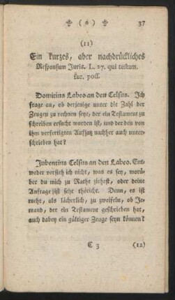 11. Ein kurzes, aber nachdrückliches Responsum Juris. L. 27. qui testam. fac. poss.