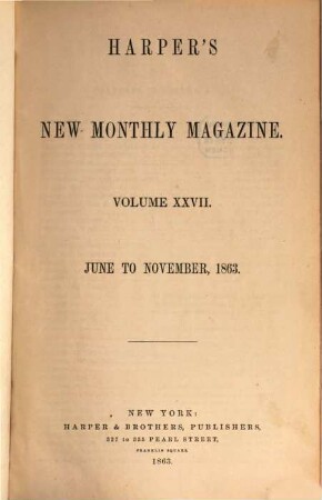 Harper's new monthly magazine. 27, 27. 1863