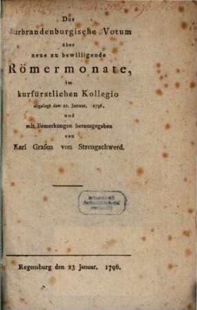 Das Brandenburgische Votum über neue zu bewilligende Römermonate, im Kurf. Kollegio abgelegt ...