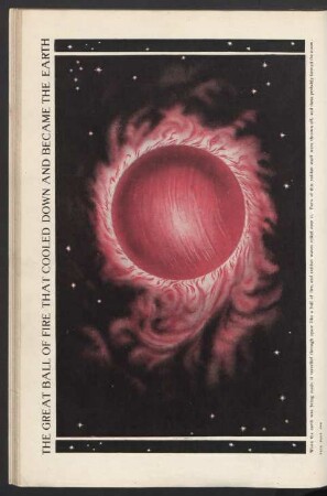 Tafel: The great ball of fire that cooled down and became the earth.